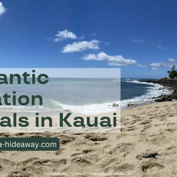 Romantic Vacation Rentals in Kauai
