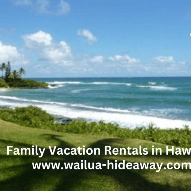 Family Vacation Rentals in Hawaii